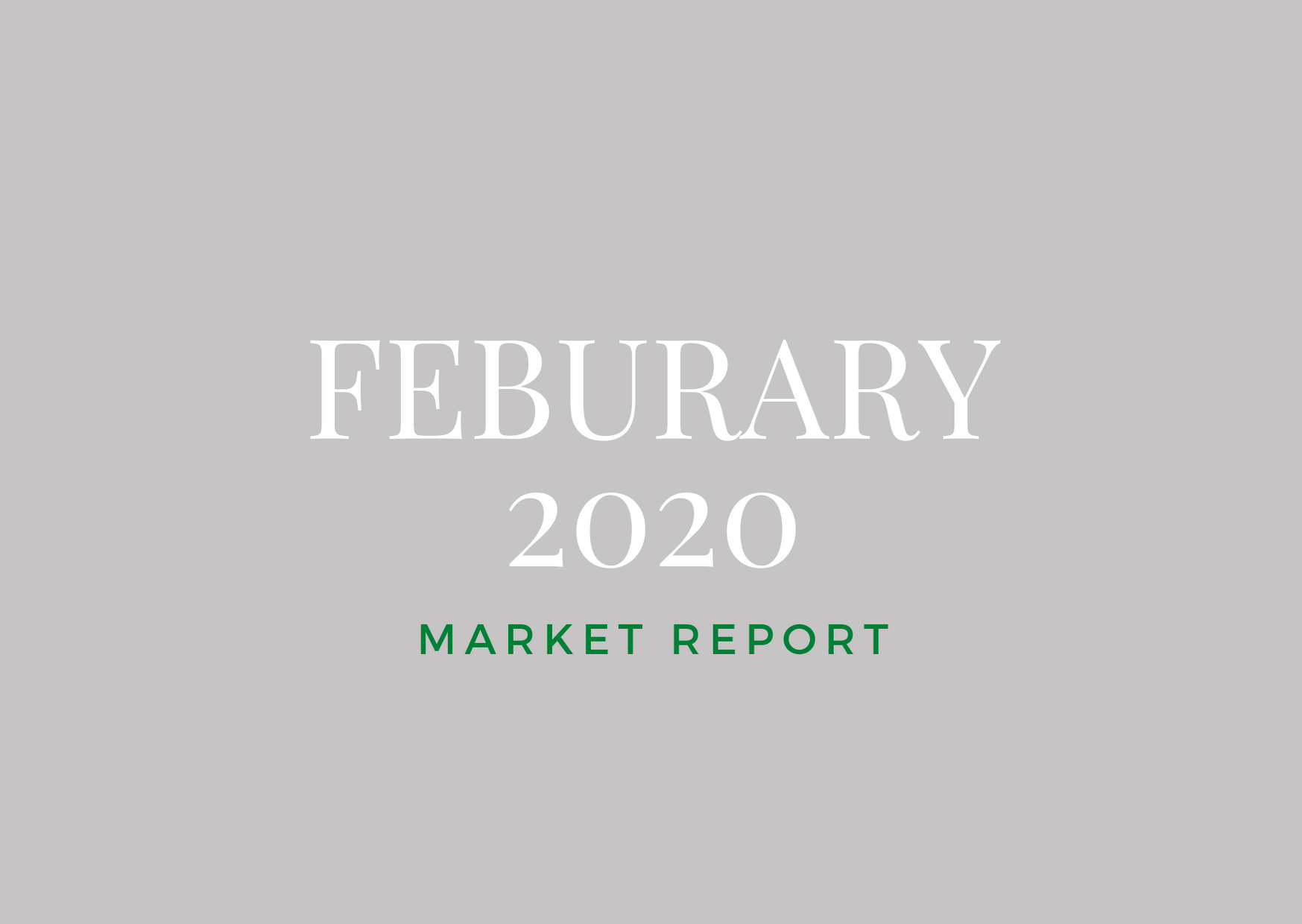 February 2020 Market Report